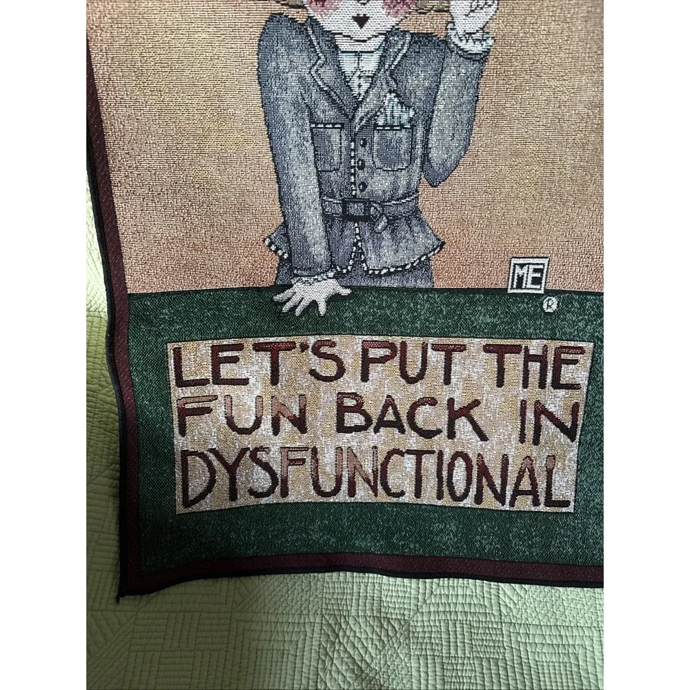 Vtg Mary Engelbreit Woven Tapestry Let's Put The Fun Back In Dysfunctionl 25x17